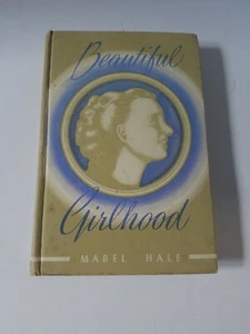 Beautiful Girlhood by Mavel Hale (1945) - Picture 1 of 5