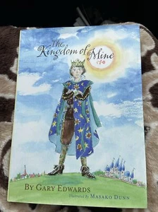 The Kingdom of Mine by Gary Edwards (2012, Hardcover) - Picture 1 of 5