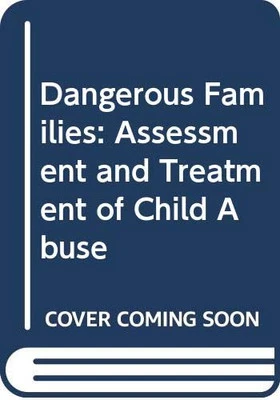 Dangerous Families Assessment and Treatment of Ch... by Morrison, Tony Paperback - Image 1 of 2