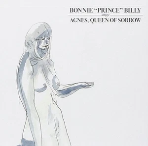 Bonnie "Prince" Billy - Sings Agnes, Queen Of Sorrow | CD - Bild 1 von 1