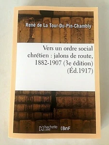 DE LA TOUR DU PIN CHAMBLY (René) . VERS UN ORDRE SOCIAL Chrétien 1882-1907/BNF. - Foto 1 di 5