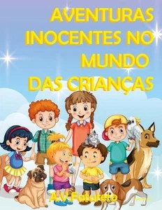 Aventuras Inocentes no Mundo das Crianas: Um livro de contos by A.V. Fatureto (P - Picture 1 of 1