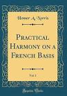 Practical Harmony On A French Basis, Vol 1 Classic