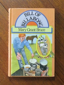 Bill of Billabong - Mary Grant Bruce (Hardback, 1981) Book 10 - Picture 1 of 5