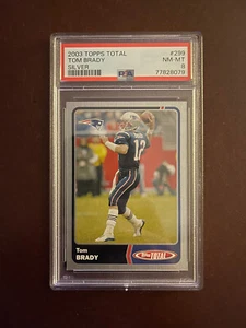 2003 TOPPS TOTAL TOM BRADY SILVER # 299 PSA 9 NEW ENGLAND PATRIOTS HOF GOAT - Picture 1 of 2