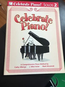 Celebrate Piano! Solos 2 by Cathy Albergo; J. Mitzi Kolar - Picture 1 of 1