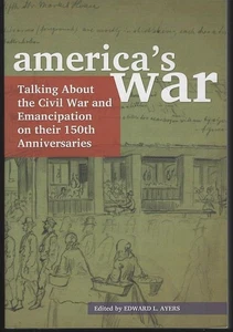 America's War Talking Civil War Emancipation 150th Anniversary Edward Ayers 2012 - Picture 1 of 1