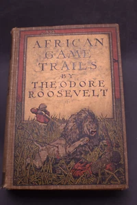 1910 African Game Trails by Theodore Roosevelt - Foto 1 di 20