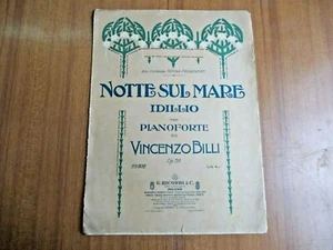 spartito NOTTE SUL MARE IDILLIO PER PIANOFORTE DI VINCENZO BILLI G.RICORDI 1916 - Picture 1 of 2