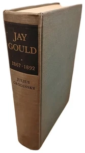 Jay Gould : His Business Career 1867-1892 by Julius Grodinsky - 1957 - SIGNED HC - Imagen 1 de 11