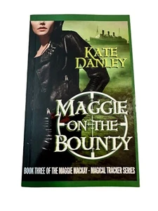 MAGGIE ON THE BOUNTY (MAGGIE MACKAY MAGICAL TRACKER) By Kate Danley 1st Ed - Picture 1 of 3