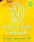 The South Beach Diet Quick and Easy Cookbook: 200 Delicious Recipes Ready - GOOD