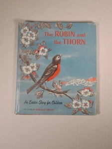 The Robin And The Thorn An Easter Story For Children By Sara Lee Donze 1965 - Picture 1 of 9