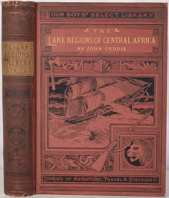 THE LAKE REGIONS OF CENTRAL AFRICA A Record of Discovery 1898 Congo Zambesi Nile - Image 1 of 4