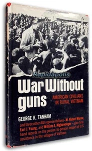 WAR WITHOUT GUNS American Civilians in Rural Vietnam, 1966 Hardcover with DJ - Imagen 1 de 5