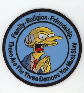 PATCH SIMPSONS MR BURNS FAMILY RELIGION FRIENDSHIP THREE DEMONS YOU MUST SLAY - Picture 1 of 1