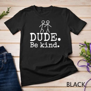 Unity Day Orange Shirt Anti Bullying Dude Be Kind T-Shirt Unisex T-shirt - Picture 1 of 15