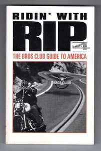 Ridin' with RIP Number 4. The Bros Club Guide to America. Nice! Free shipping! - Foto 1 di 2