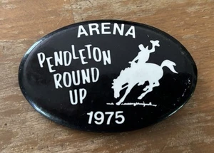 Oregon, OR - 1975 Pendleton ROUND UP Rodeo Arena Pinback Button, pin, badge - Picture 1 of 2