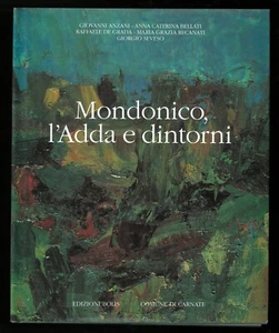 Mondonico l’Adda e dintorni AAVV Edizioni Polis1995 - Imagen 1 de 1