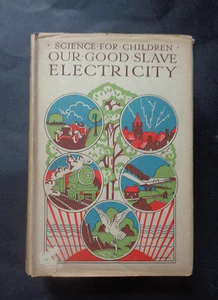OUR GOOD SLAVE ELECTRICITY by Charles Gibson: Energy / Electric Trains / DJ 1919 - Picture 1 of 14