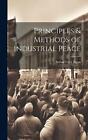 Principles & Methods Of Industrial Peace By Arthur Cecil Pigou Hardcover Book