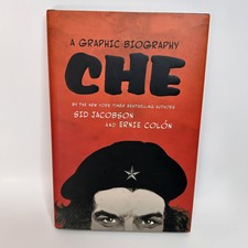 Che: A Graphic Biography by Ernie Colón and Sid Jacobson 2009, HC Out of Print