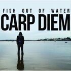 FISH OUT OF WATER CARP DIEM NEW CD