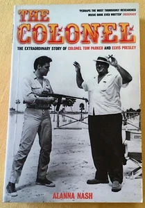 THE COLONEL ~ALANNA NASH ~394 PAGES ~24 PAGES OF PHOTOGRAPHS ~2003 ELVIS PRESLEY - Picture 1 of 11