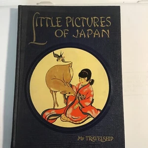 LITTLE PICTURES OF JAPAN 1925 Vintage HARDCOVER BOOK My Travelship CHILDREN POEM - Picture 1 of 12
