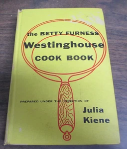 The Betty Furness Westinghouse Cook Book by Julia Kiene (1954, HC) 1st Edition - Picture 1 of 3