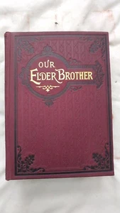 Unser älterer Bruder E.P. Tenney 1899 Leben Jesu Christi Hardcover - Bild 1 von 10