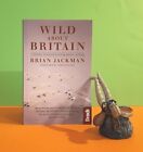 B Jackman: Wild About Britain: A Lifetime of Award-Winning Nature Writing/travel