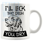 Kubek I'll Lick The Dish You Dry śmieszny prezent