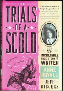 Trials of a Scold: The Incredible True Story of Writer Anne Royall SIGNED 1ST ED - Picture 1 of 5