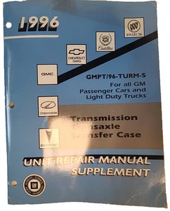 GM Transaxle 1996 transmisión manual de taller de reparación GMPT/96 TURM-S 03-72LE - Imagen 1 de 6