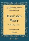 East and West, Vol 2 of 3 Or, Once Upon a Time Cla