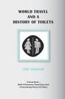 Jane Schauer World Travel And A History Of Toilets (Paperback) (Uk Import)