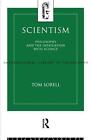 Scientism: Philosophy And The Infatuation With Science By Tom Sorell (English) P