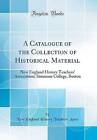 A Catalogue of the Collection of Historical Materi