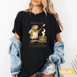 Funny That's It. Camiseta You're Going In The Soup Unisex Hombre Mujer - Imagen 1 de 4