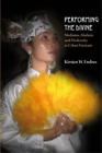 Kirsten W. Endres Performing The Divine (Hardback) Nias Monograph Series