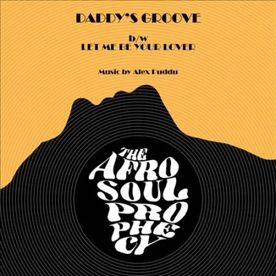 Daddy's Groove/Let Me Be Your Lover [Single] by The Afro Soul Prophecy [Vinyl] - Bild 1 von 2