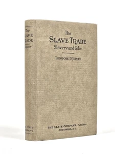Theodore Jervey, ehon / The Slave Trade Slavery and Color 1st Edition 1925 - Bild 1 von 4