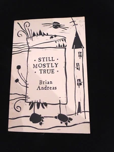Still Mostly True: Collected Stories & Drawings of Brian Andreas Poetry Book - Imagen 1 de 5
