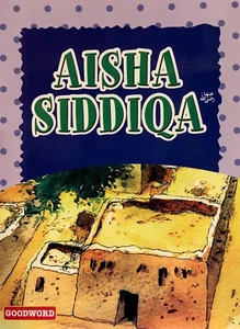 AISHA SIDDIQAرضى الله عنهاUmmal Momineen islamic Educational for Mus.,Kid’s,Book - Picture 1 of 5