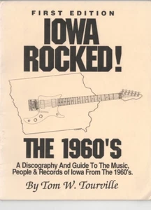 IOWA ROCKED Iowa 60s Rock Discography 1st Edition by Tom Tourville - Bild 1 von 1