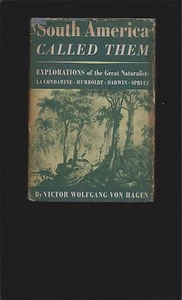 South America Called Them: Explorations of the Great Naturalists....(Signed) - Picture 1 of 7