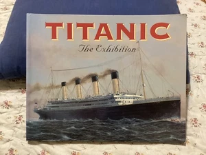 TITANIC, DIE AUSSTELLUNG: MIT TEXT (WUNDER, 222 SEITEN / PORTOFREI!!! - Bild 1 von 24