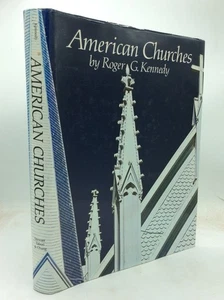 AMERICAN CHURCHES - Roger G. Kennedy -1982- 1st ed -  Architecture - Illustrated - Imagen 1 de 5